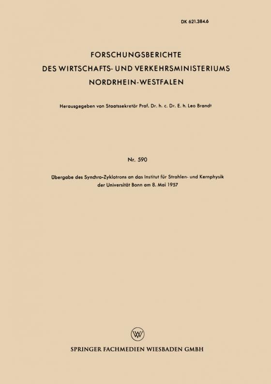 Cover-Bild Übergabe des Synchro-Zyklotrons an das Institut für Strahlen- und Kernphysik der Universität Bonn am 8. Mai 1957