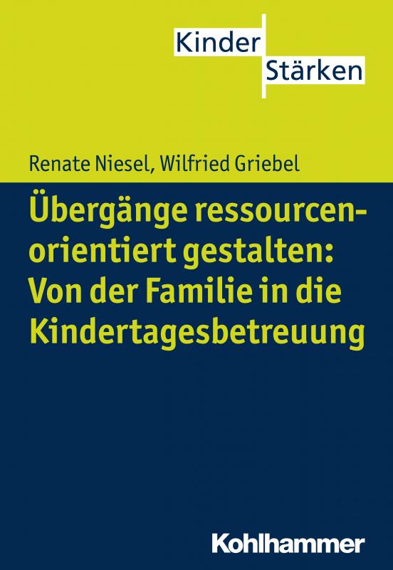 Cover-Bild Übergänge ressourcenorientiert gestalten: Von der Familie in die Kindertagesbetreuung