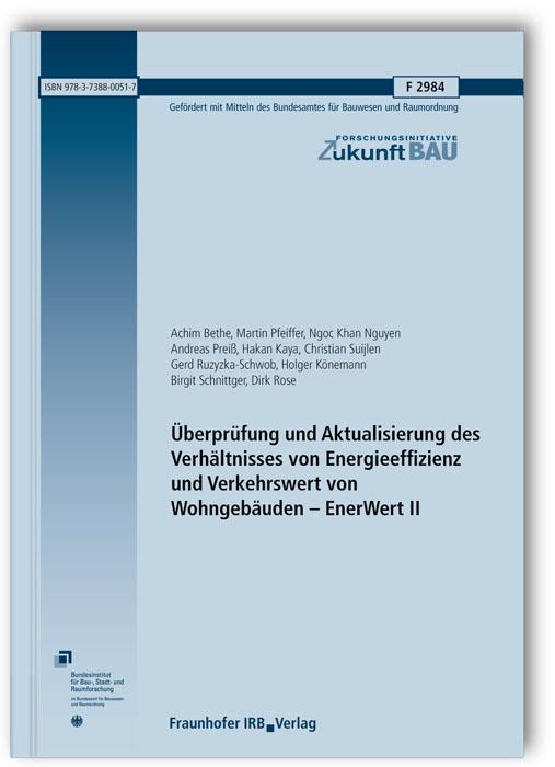 Cover-Bild Überprüfung und Aktualisierung des Verhältnisses von Energieeffizienz und Verkehrswert von Wohngebäuden - EnerWert II. Abschlussbericht