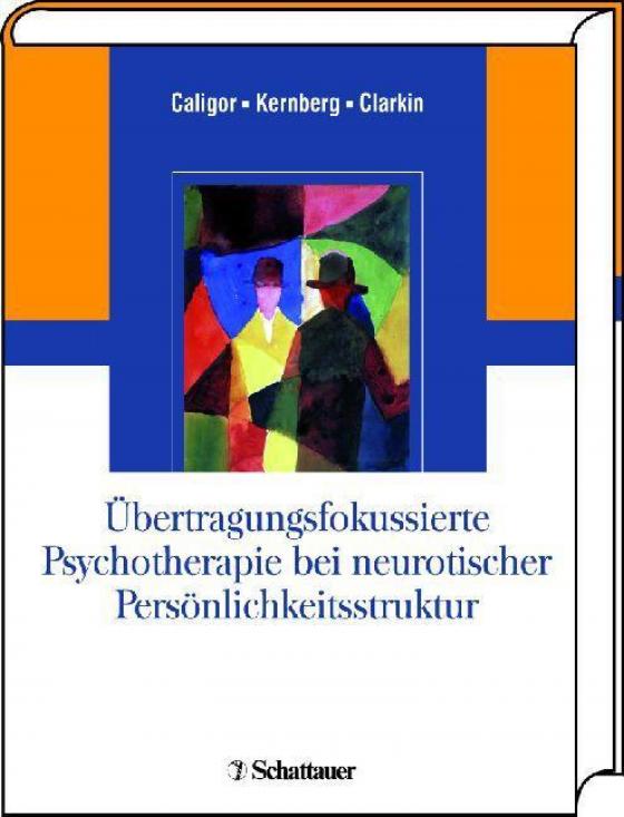 Cover-Bild Übertragungsfokussierte Psychotherapie bei neurotischer Persönlichkeitsstruktur