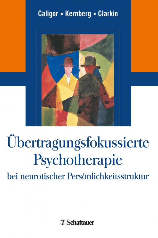 Cover-Bild Übertragungsfokussierte Psychotherapie bei neurotischer Persönlichkeitsstruktur