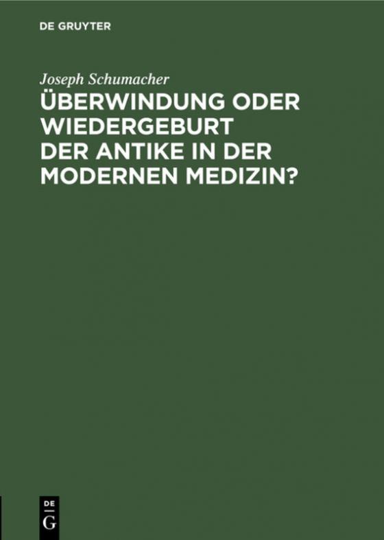 Cover-Bild Überwindung oder Wiedergeburt der Antike in der modernen Medizin?