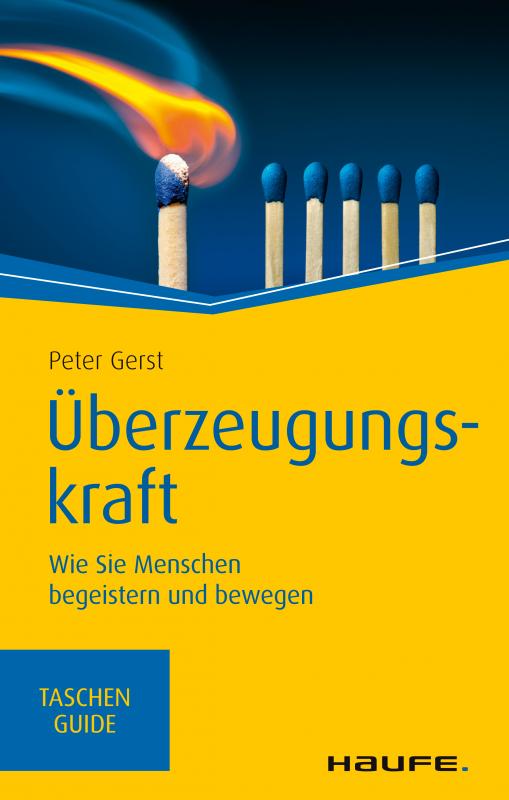 Cover-Bild Überzeugungskraft Wie Sie Menschen begeistern und bewegen