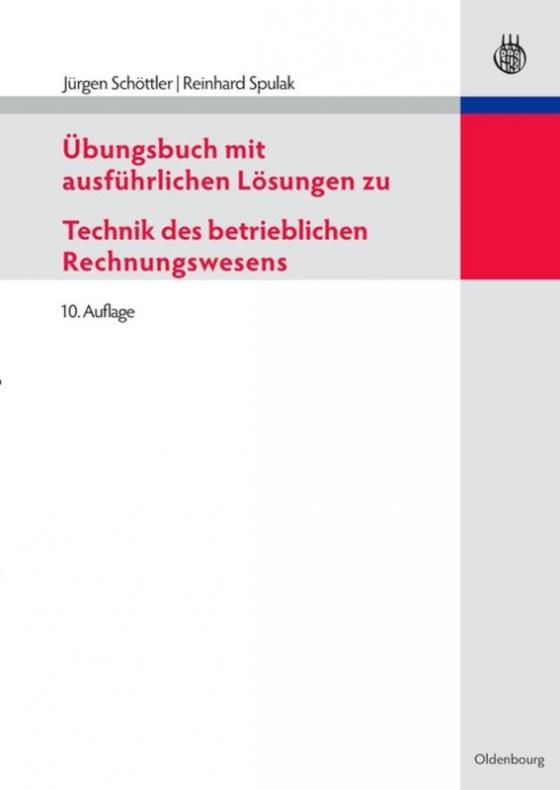 Cover-Bild Übungsbuch mit ausführlichen Lösungen zu Technik des betrieblichen Rechnungswesens