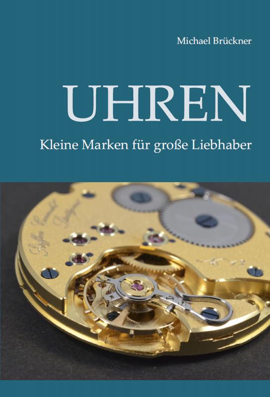 Cover-Bild Uhren - Kleine Marken für große Liebhaber