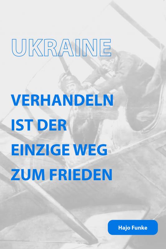 Cover-Bild Ukraine. Verhandeln ist der einzige Weg zum Frieden