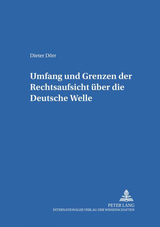 Cover-Bild Umfang und Grenzen der Rechtsaufsicht über die Deutsche Welle