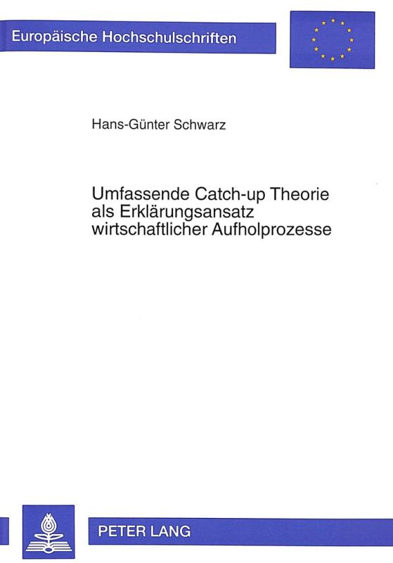 Cover-Bild Umfassende Catch-up Theorie als Erklärungsansatz wirtschaftlicher Aufholprozesse