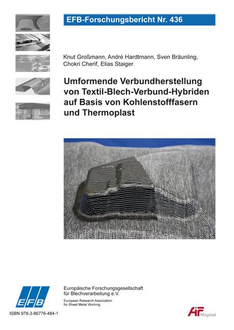 Cover-Bild Umformende Verbundherstellung von Textil-Blech-Verbund-Hybriden auf Basis von Kohlenstofffasern und Thermoplast