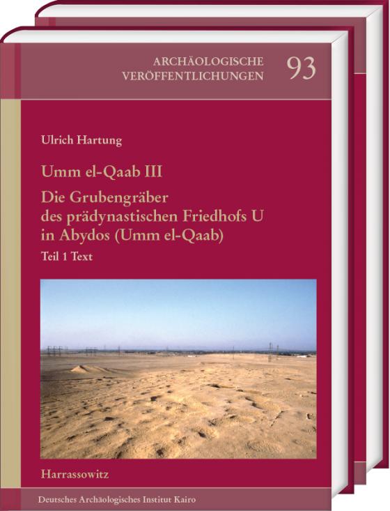 Cover-Bild Umm el-Qaab III. Die Grubengräber des prädynastischen Friedhofs U in Abydos (Umm el-Qaab)