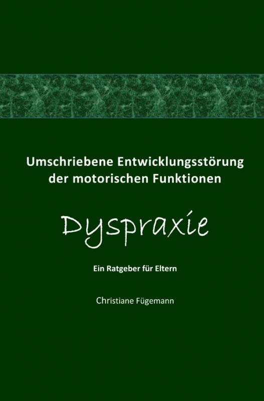 Cover-Bild Umschriebene Entwicklungsstörung der motorischen Funktionen Dyspraxie