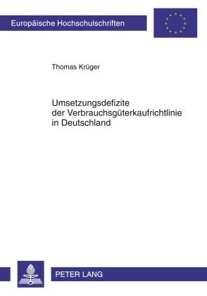 Cover-Bild Umsetzungsdefizite der Verbrauchsgüterkaufrichtlinie in Deutschland