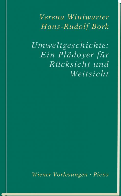 Cover-Bild Umweltgeschichte: Ein Plädoyer für Rücksicht und Weitsicht