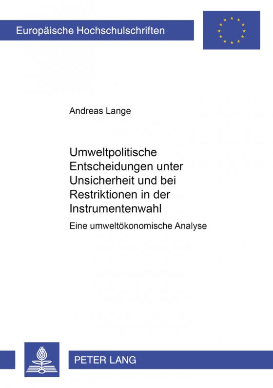 Cover-Bild Umweltpolitische Entscheidungen unter Unsicherheit und bei Restriktionen in der Instrumentenwahl