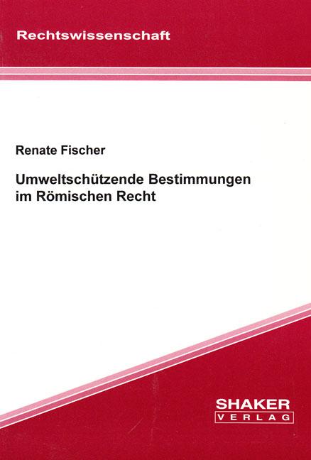 Cover-Bild Umweltschützende Bestimmungen im Römischen Recht