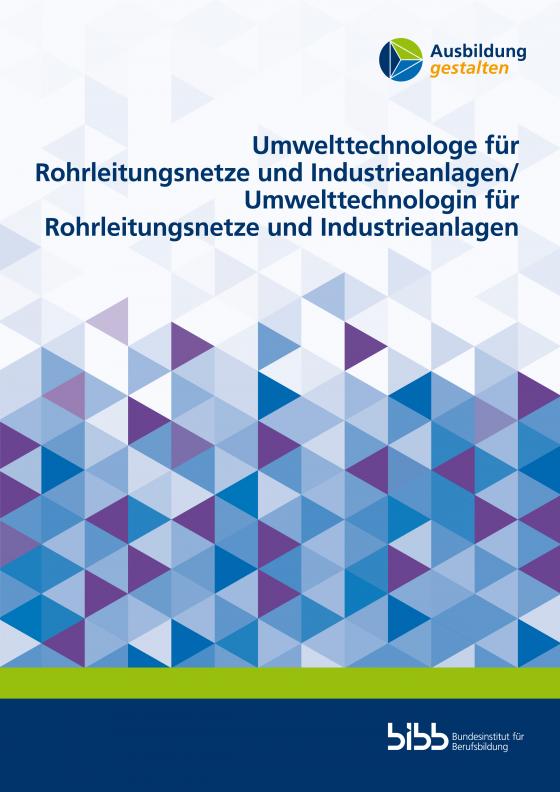 Cover-Bild Umwelttechnologe für Rohrleitungsnetze und Industrieanlagen/Umwelttechnologin für Rohrleitungsnetze und Industrieanlagen