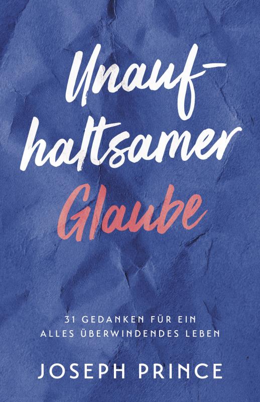 Cover-Bild Unaufhaltsamer Glaube