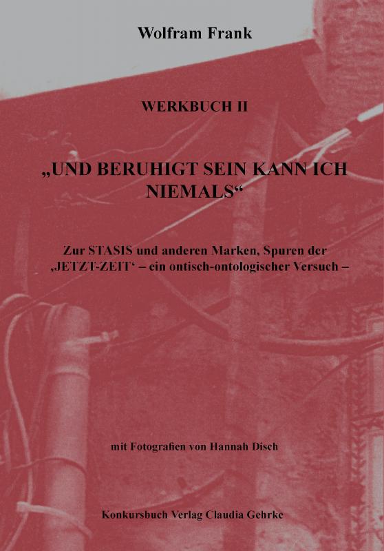 Cover-Bild "Und beruhigt sein kann ich niemals". Werkbuch II