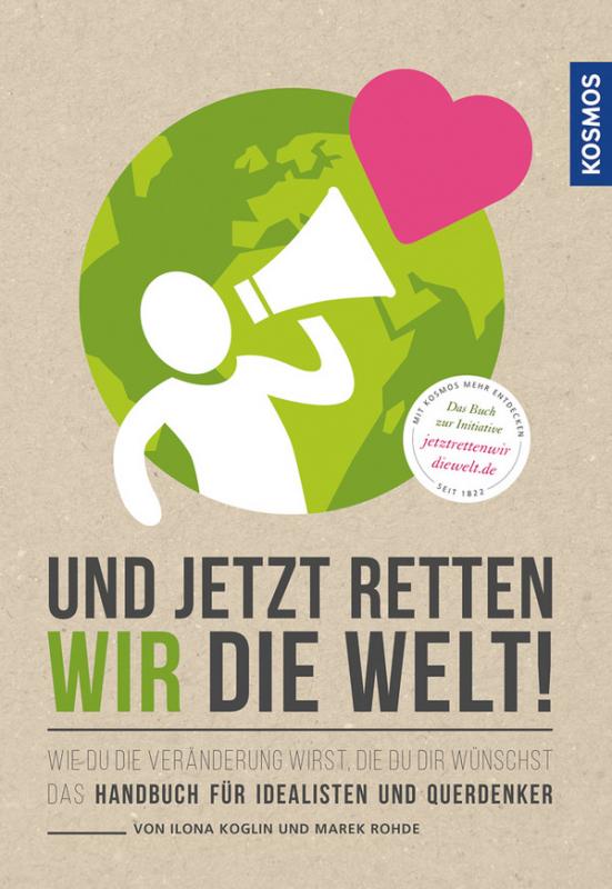 Cover-Bild Und jetzt retten wir die Welt