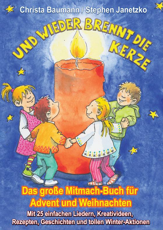 Cover-Bild Und wieder brennt die Kerze - Das große Mitmach-Buch für Advent und Weihnachten