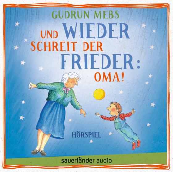 Cover-Bild Und wieder schreit der Frieder: Oma!