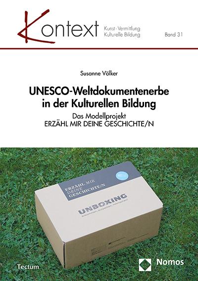 Cover-Bild UNESCO-Weltdokumentenerbe in der Kulturellen Bildung