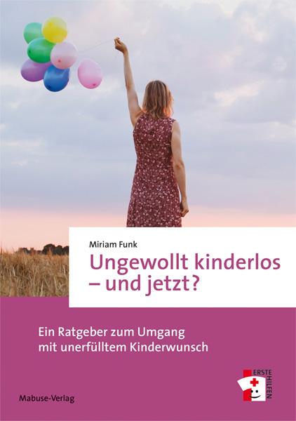 Cover-Bild Ungewollt kinderlos – und jetzt?