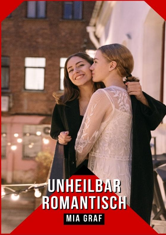 Cover-Bild Unheilbar Romantisch