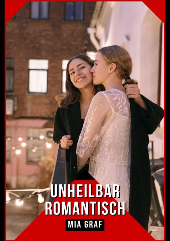 Cover-Bild Unheilbar Romantisch