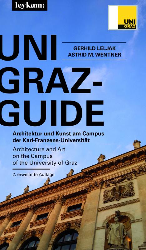 Cover-Bild UNI GRAZ-GUIDE Architektur und Kunst am Campus der Karl-Franzens-Universität