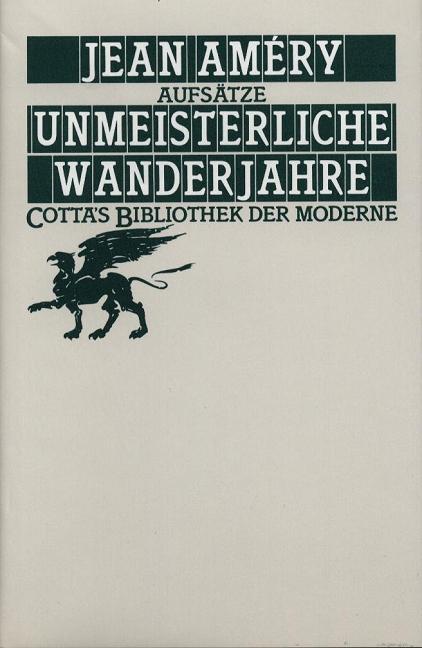 Cover-Bild Unmeisterliche Wanderjahre (Cotta's Bibliothek der Moderne, Bd. 36)