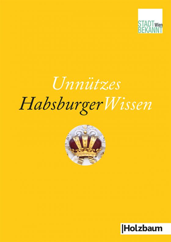 Cover-Bild Unnützes HabsburgerWissen