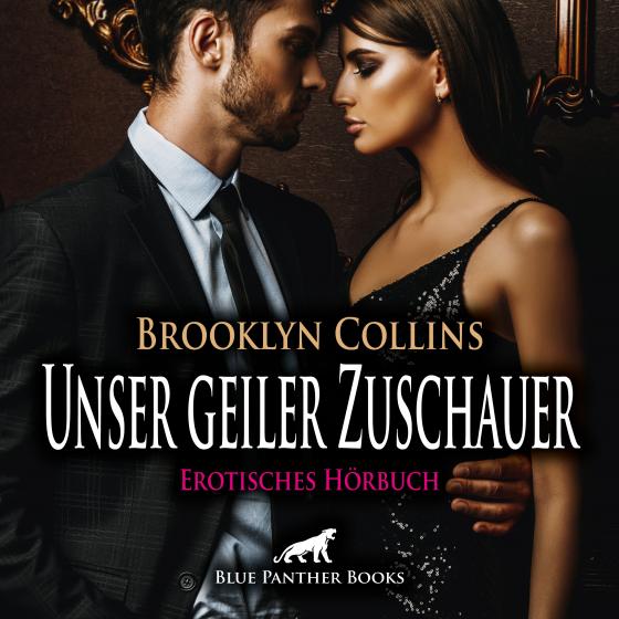 Cover-Bild Unser geiler Zuschauer | Erotik Audio Story | Erotisches Hörbuch Audio CD