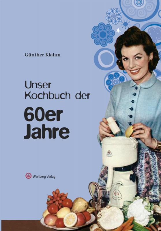 Cover-Bild Unser Kochbuch der 60er Jahre