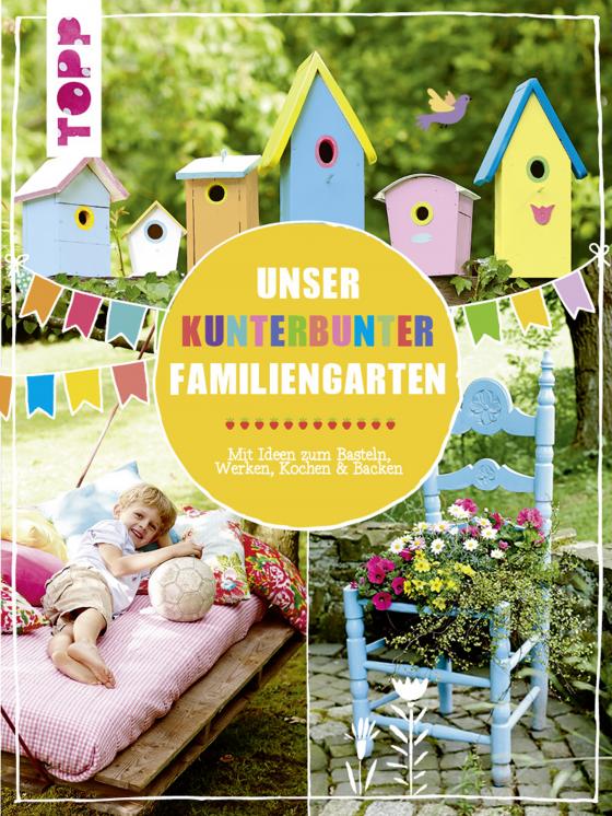 Cover-Bild Unser kunterbunter Familiengarten