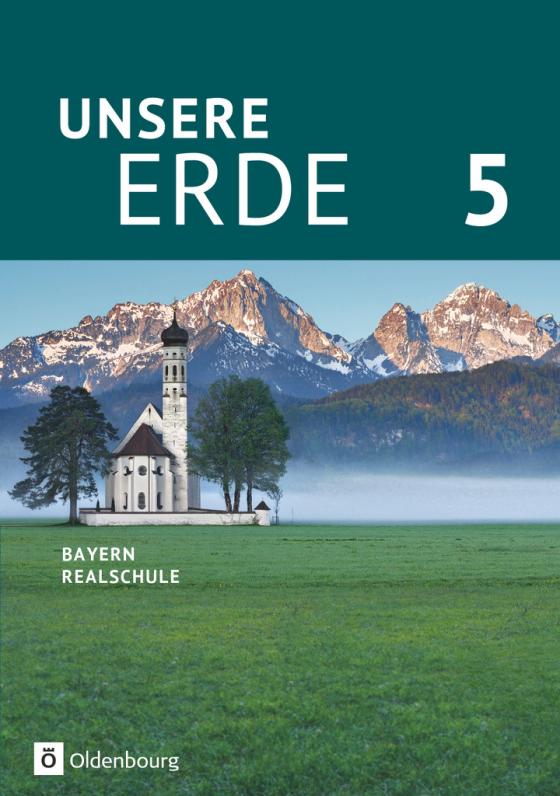 Cover-Bild Unsere Erde (Oldenbourg) - Realschule Bayern 2017 - 5. Jahrgangsstufe