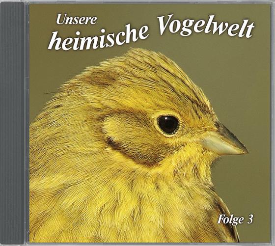 Cover-Bild Unsere heimische Vogelwelt Folge 3