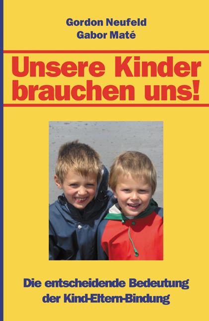 Cover-Bild Unsere Kinder brauchen uns!