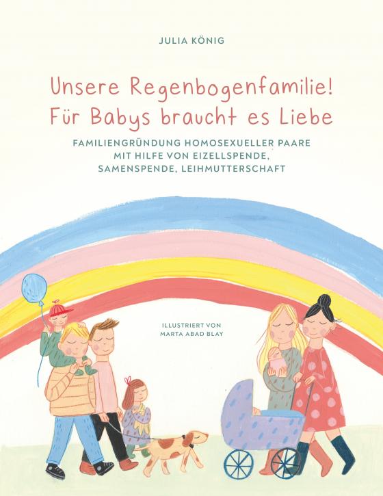 Cover-Bild Unsere Regenbogenfamilie! Für Babys braucht es Liebe.