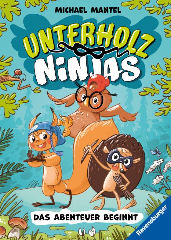 Cover-Bild Unterholz-Ninjas, Band 1: Das Abenteuer beginnt - tierisch witziges Kinderbuch ab 8 Jahre über mutige Waldtiere