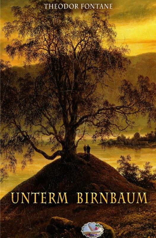 Cover-Bild Unterm Birnbaum (Illustriert)