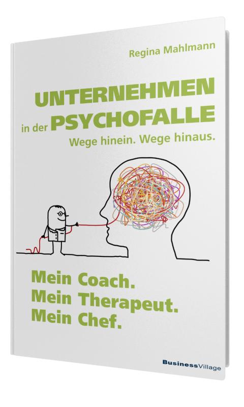 Cover-Bild Unternehmen in der Psychofalle – Wege hinein. Wege hinaus.