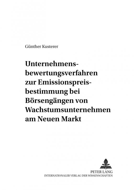 Cover-Bild Unternehmensbewertungsverfahren zur Emissionspreisbestimmung bei Börsengängen von Wachstumsunternehmen am Neuen Markt