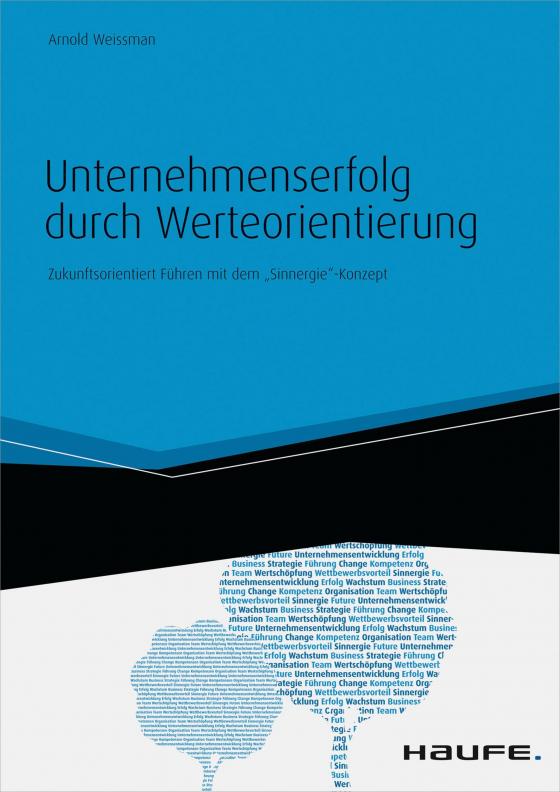 Cover-Bild Unternehmenserfolg durch Werteorientierung. Zukunftsorientiert Führen mit dem "Sinnergie"-Konzept