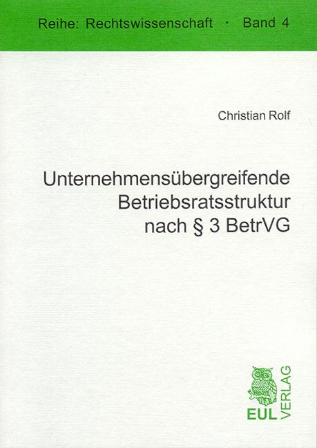 Cover-Bild Unternehmensübergreifende Betriebsratsstruktur nach § 3 BetrVG