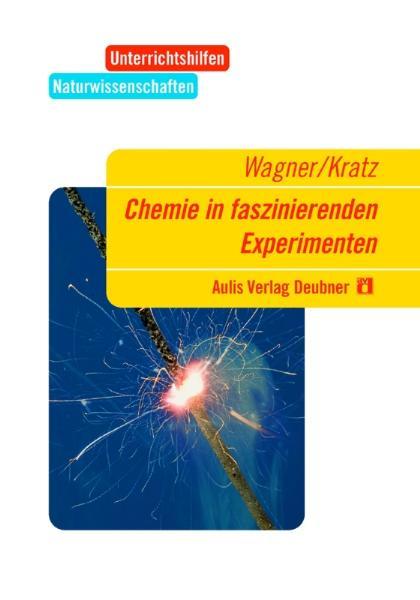 Cover-Bild Unterrichtshilfen Naturwissenschaften / Chemie / Chemie in faszinierenden Experimenten