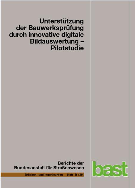 Cover-Bild Unterstützung der Bauwerksprüfung durch innovative digitale Bildauswertung