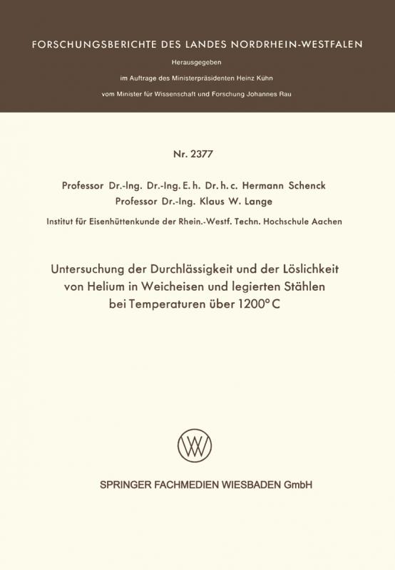 Cover-Bild Untersuchung der Durchlässigkeit und der Löslichkeit von Helium in Weicheisen und legierten Stählen bei Temperaturen über 1200°C