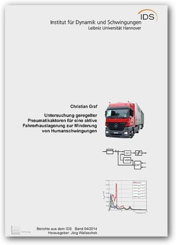 Cover-Bild Untersuchung geregelter Pneumatikaktoren für eine aktive Fahrerhauslagerung zur Minderung von Humanschwingungen