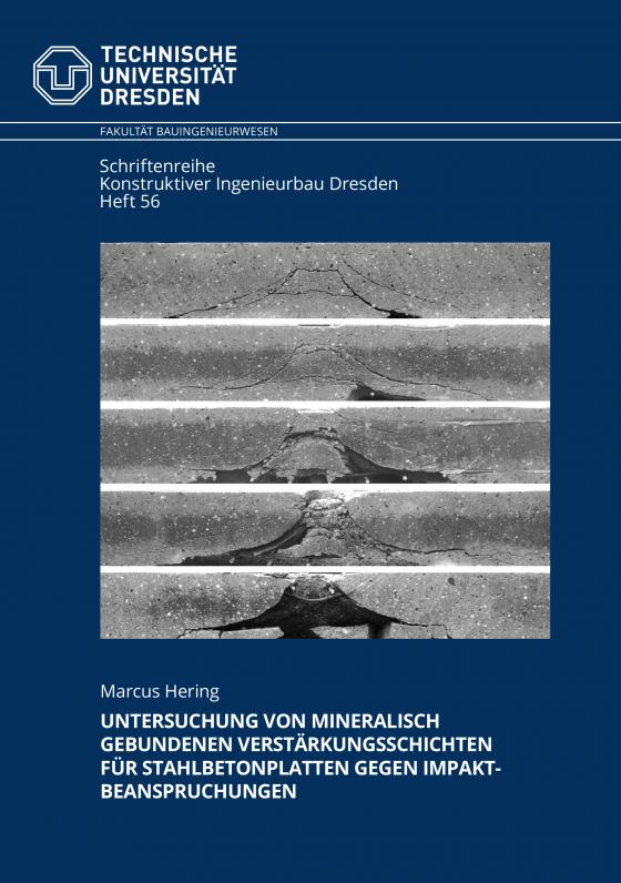 Cover-Bild Untersuchung von mineralisch gebundenen Verstärkungsschichten für Stahlbetonplatten gegen Impaktbeanspruchungen